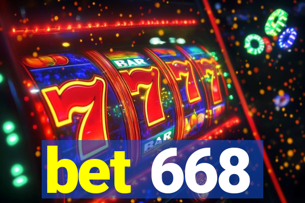 bet 668